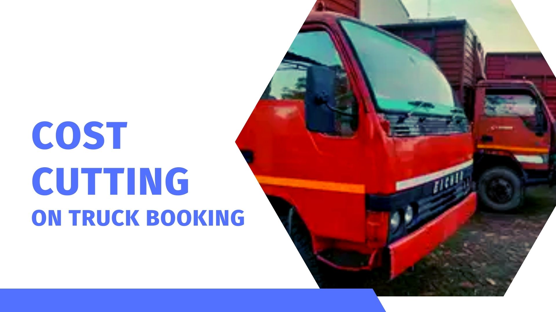 Cost Cutting on truck booking